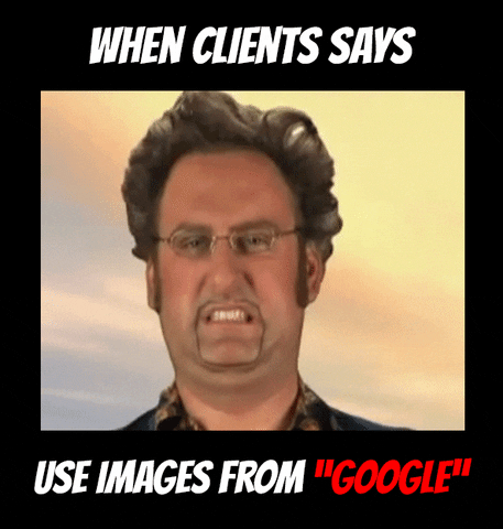 When the client says use images from Google