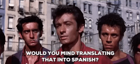 West Side Story Would You Mind Translating That Into Spanish GIF - Find & Share on GIPHY