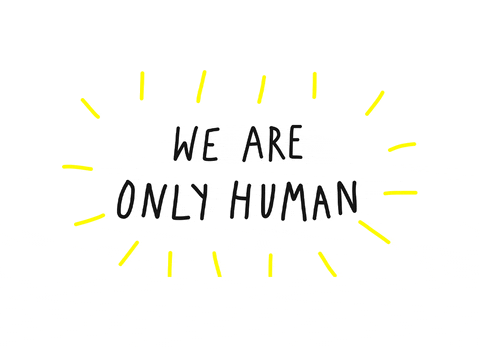 We are only humans