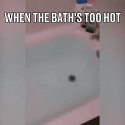 When The Bath Is Too Hot in funny gifs