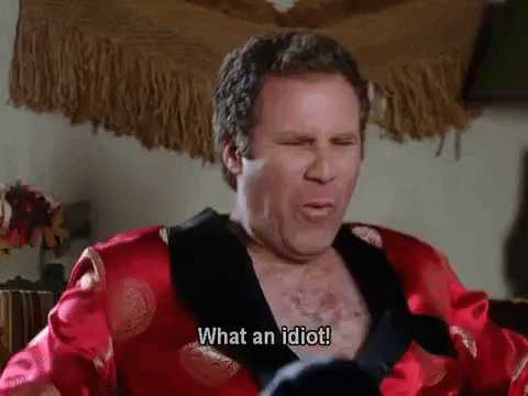 Will Ferrell What An Idiot GIF - Find & Share on GIPHY