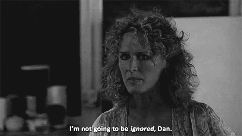 glenn close ignored fatal attraction i will not be ignored