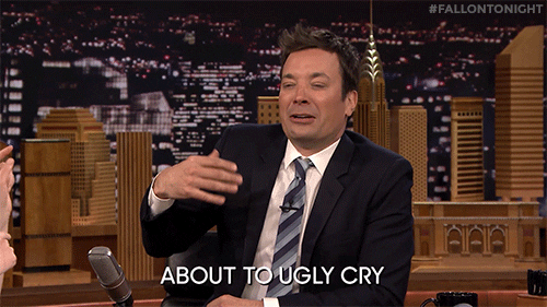 A GIF of Jimmy Fallon saying "About to Ugly Cry"