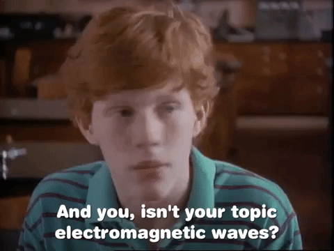 And you, isn't your topic electromagnetic waves?"