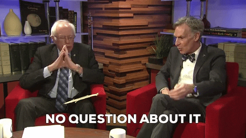 Bill Nye No Question About It GIF by Bernie Sanders - Find & Share on GIPHY