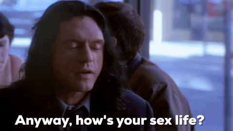Tommy Wiseau Anyway Hows Your Sex Life GIF by The Room - Find & Share on GIPHY