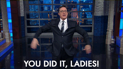 The Late Show With Stephen Colbert stephen colbert feminism you did it ladies excited