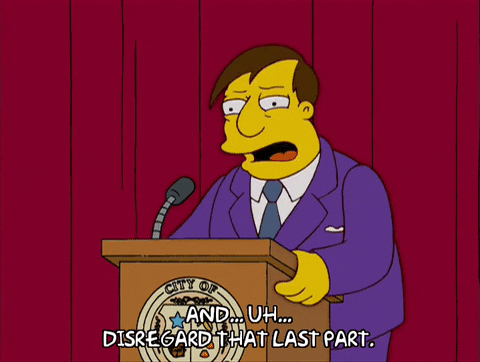 Gif showing Mayor Quimby from The Simpsons making a mistake whilst speaking.