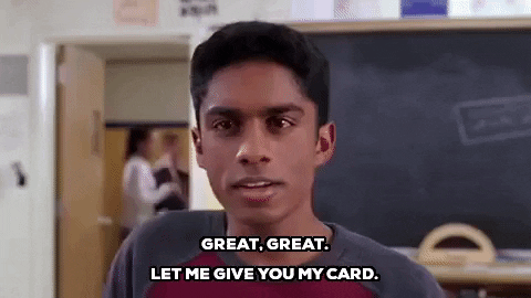 Image result for let me give you my card gif