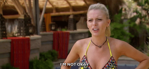 Im Not Ok Season Gif By Bachelor In Paradise Find Share On Giphy