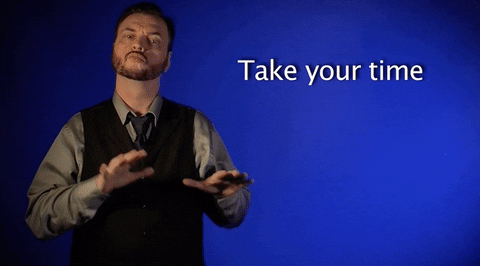 Take Your Time Asl GIF by Sign with Robert - Find & Share on GIPHY