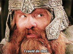 Gimli with the text 'I could do that'