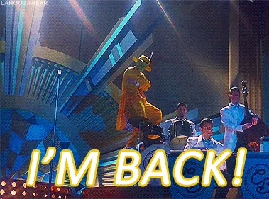 Jim Carrey in The Mask: I'm back!