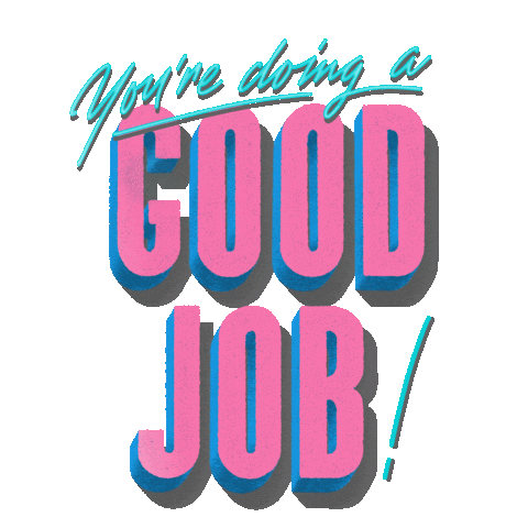 Way To Go Good Job Sticker by Dirty Bandits for iOS & Android | GIPHY