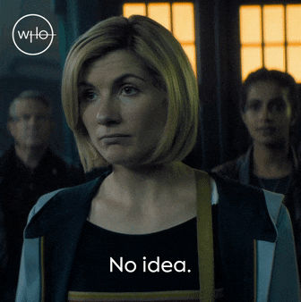 Dr Who (Jodie Whittaker): No idea.