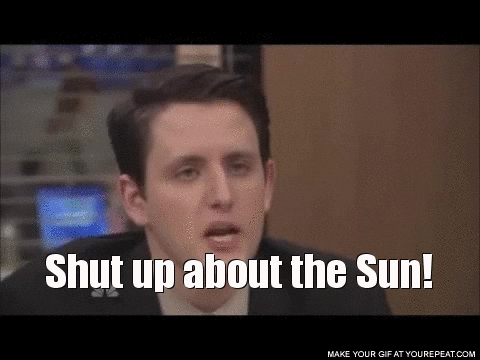 Shut Up About The Sun Suns
