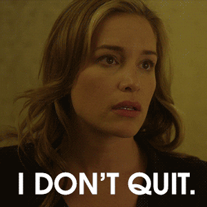 Woman saying, "I don't quit"