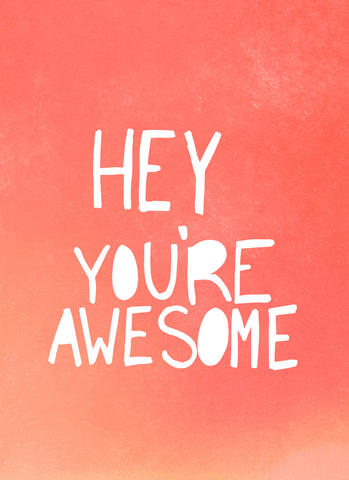 RÃ©sultat de recherche d'images pour "you are awesome gif"