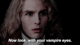 Tom Cruise as Lestat: Now look, with your vampire eyes