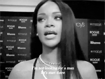 Rihanna Not Looking For A Man GIF - Find & Share on GIPHY