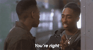 Image result for tupac you're right gif