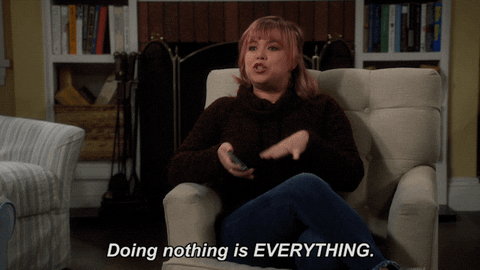 doing nothing is everything