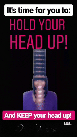 keep your head up gif