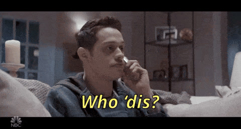 Saturday Night Live: Pete Davidson, phone to his ear on a couch, answers "Who 'dis?"