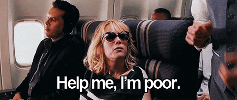 Gif of movie scene with woman on plane saying "Help me, I'm poor"