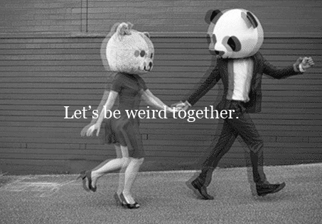 Let's be weird together (wearing fake animal heads)