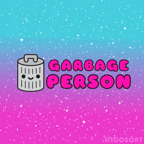 Garbage Person GIF by 100 Soft Find & Share on GIPHY