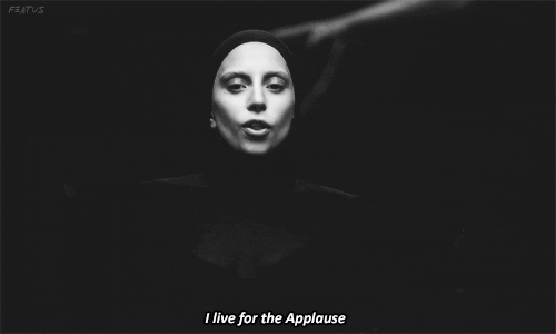 i live for the applause