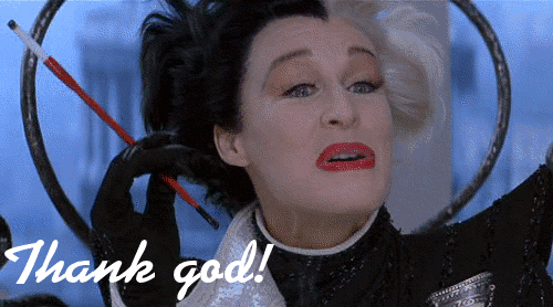 GIF of Cruella from 101 Dalmations saying "Thank God" while smoking her red long cigarette pipe.