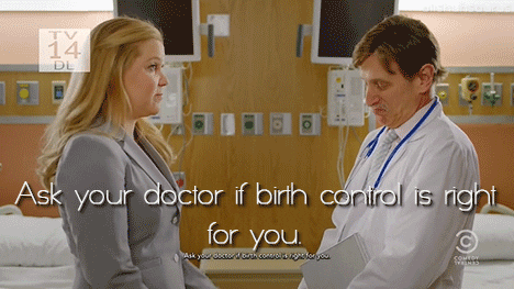 Ask your doctor if birth control is right for you.