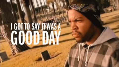 Ice Cube Today Was A Good Day Gif Find Share On Giphy