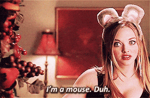 Image result for i'm a mouse duh gif
