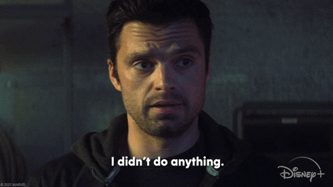 Bucky: I didn't do anything.