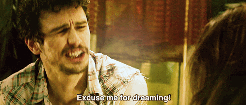 Gif of a man saying "excuse me for dreaming!"