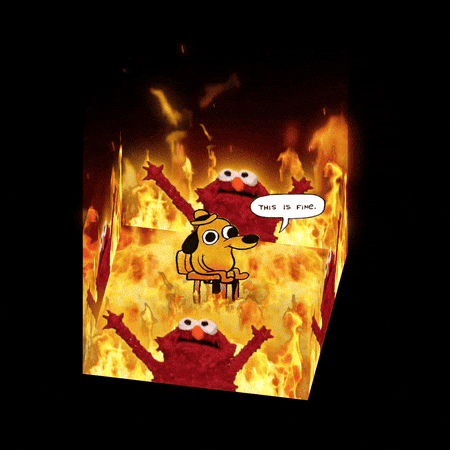 A cartoon dog sitting in a burning room saying this is fine