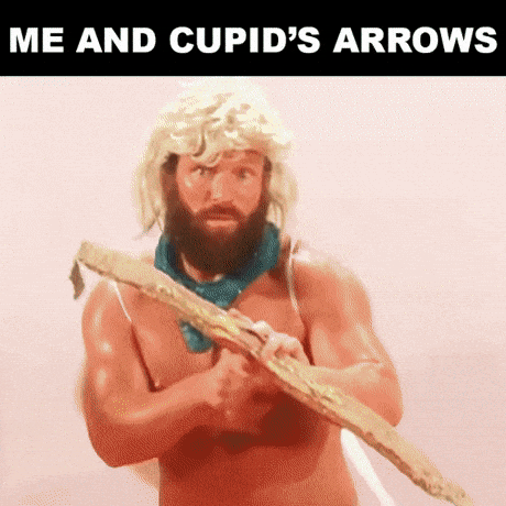 Me and cupid arrows in funny gifs