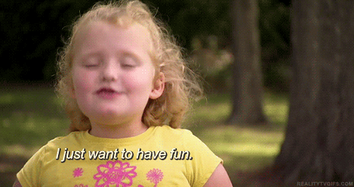 Honey Boo Boo Gif I Just Want To Have Fun GIF