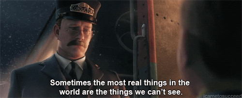 gif iz polar express: sometimes the most real things in the world are the things we can't see