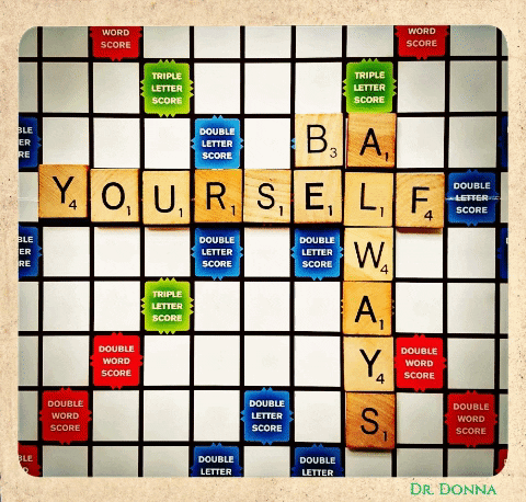Be Yourself Do You GIF by Dr. Donna Thomas Rodgers