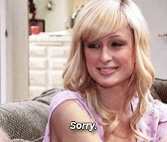 Sorry Paris Hilton GIF - Find & Share on GIPHY