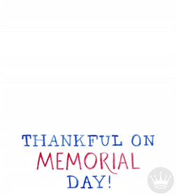 Gif of American Flag heart showing up piece by piece, words thankful on Memorial Day