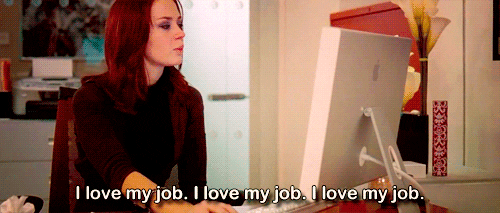 Gif from The Devil Wears Prada with the caption "I love my job. I love my job. I love my job. 