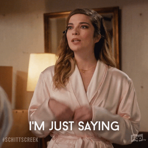 Alexis Rose Just Saying GIF by Schitt's Creek - Find & Share on GIPHY
