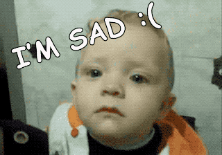 Funny gif of a baby being very sad