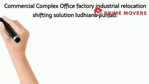 Office Shifting Service Ludhiana (Factory Relocation)