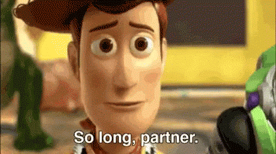 Toy story woody saying "So long, partner"